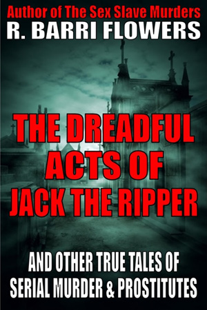 The Dreadful Acts of Jack the Ripper